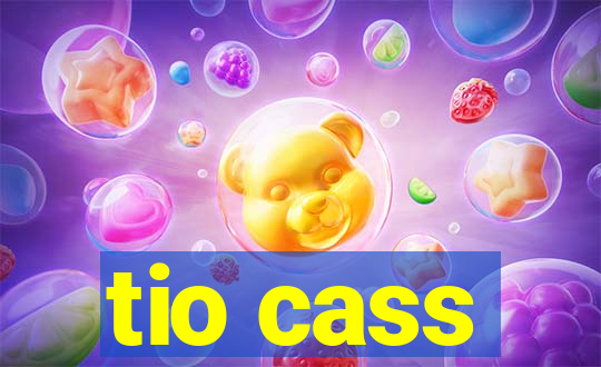 tio cass